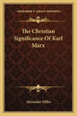 The Christian Significance of Karl Marx - Paperback