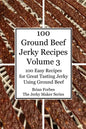 100 Ground Beef Jerky Recipes: 100 Easy Recipes for Great Tasting Jerky Using Ground Beef - Paperback