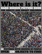 Where Is It? Hard Hidden Picture Book for Adults and Smart Children: 26 Pictures with Crowds of People, More Than 120 Objects to Find, Challenging Act - Paperback