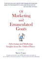 Of Marketing and Emasculated Goats: Marketing Insights from the Oddest Places - Paperback