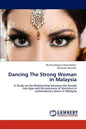 Dancing The Strong Woman in Malaysia - Paperback