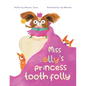 Miss Lolly's Princess Tooth Folly - Paperback