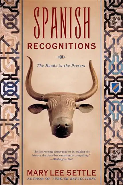 Spanish Recognitions: The Roads to the Present (Revised) - Paperback