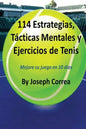 114 Estrategias, Tacticas Mentales y Ejercicios de Tenis: Mejore su juego en 10 dias - Paperback