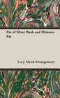 Pat of Silver Bush and Mistress Pat - Hardcover