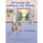 Growing Up without My Daddy - Hardcover