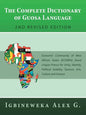 The Complete Dictionary of Guosa Language 2Nd Revised Edition: Economic Community of West African States (Ecowas) Zonal Lingua Franca for Unity, Ident - Paperback