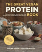 The Great Vegan Protein Book: Fill Up the Healthy Way with More Than 100 Delicious Protein-Based Vegan Recipes - Includes - Beans & Lentils - Plants - - Paperback