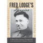 Fred Lodge's Diaries: A Quiet Man's Journey Through Hell - Paperback