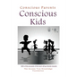 Conscious Parents, Conscious Kids - Paperback