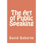 The Art of Public Speaking - Paperback