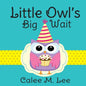 Little Owl's Big Wait - Paperback