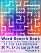 Word Search Book For Seniors: Pro Vision Friendly, 51 Zig Zag Puzzles, 30 Pt. Extra Large Print, Vol. 6 - Paperback