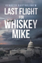 Last Flight for Whiskey Mike - Paperback