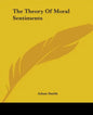The Theory of Moral Sentiments - Paperback
