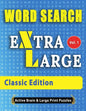 WORD SEARCH Extra Large - Classic Edition: The Largest Print Word Search Puzzles On The Market! - Paperback