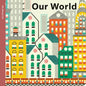 Spring Street All about Us: Our World - Board Book