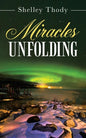 Miracles Unfolding - Paperback