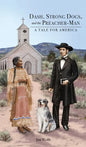 Dash, Strong Dogs, and the Preacher-Man: A Tale for America - Hardcover