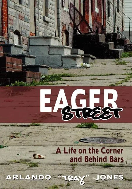 Eager Street: A Life on the Corner and Behind Bars - Hardcover