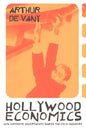 Hollywood Economics: How Extreme Uncertainty Shapes the Film Industry - Paperback
