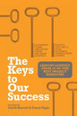 The Keys to Our Success: Lessons Learned from 25 of Our Best Project Managers - Paperback