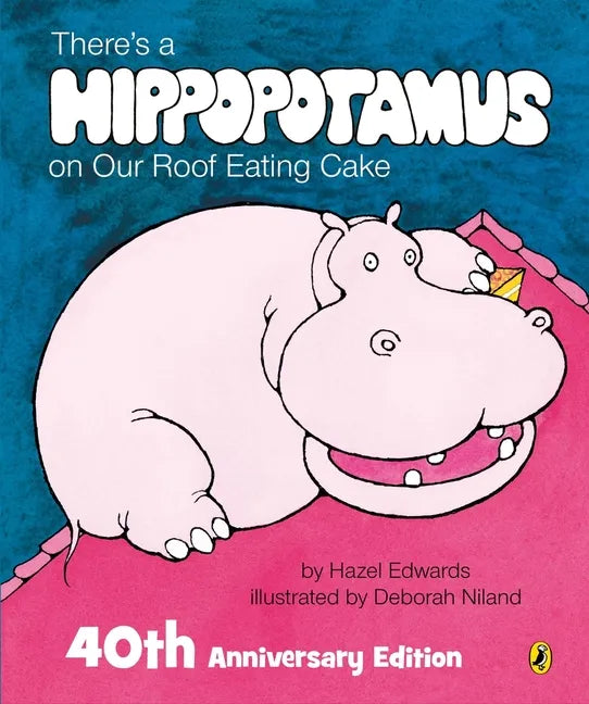 There's a Hippopotamus on Our Roof Eating Cake - Hardcover