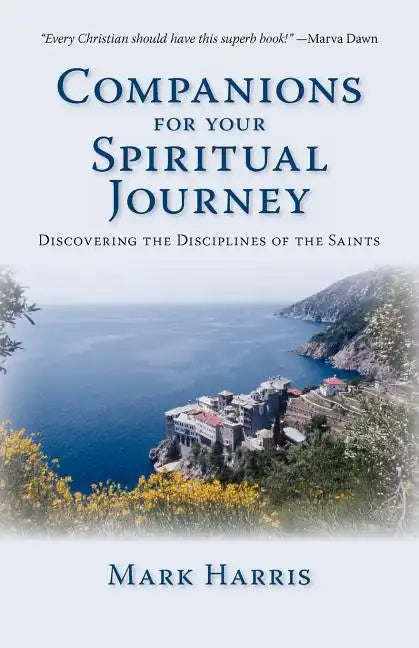 Companions for Your Spiritual Journey: Discovering the Disciplines of the Saints - Paperback