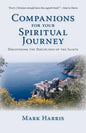 Companions for Your Spiritual Journey: Discovering the Disciplines of the Saints - Paperback