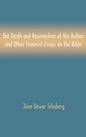 The Death and Resurrection of the Author and Other Feminist Essays on the Bible - Hardcover
