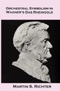 Orchestral Symbolism In Wagner's Das Rheingold - Paperback