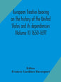 European treaties bearing on the history of the United States and its dependencies (Volume II) 1650-1697 - Hardcover
