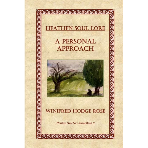 Heathen Soul Lore: A Personal Approach - Paperback