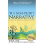 The Non-Profit Narrative: How Telling Stories Can Change the World - Paperback