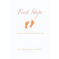 First Steps: A Guide to Motor Skills in the First Year - Paperback