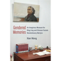 Gendered Memories: An Imaginary Museum for Ding Ling and Chinese Female Revolutionary Martyrs - Hardcover