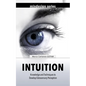 Intuition: Knowledge and Techniques to Develop Extrasensory Perception - Paperback