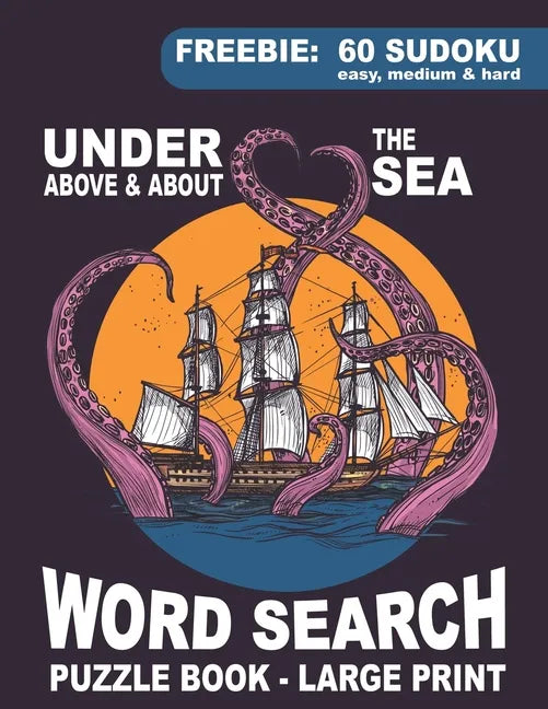 Word Search Puzzle Book - Under, Above & About the Sea: Large Print Themed Quizzes: Ocean, Shipping, Animals, Marine life, Naval Terms, Famous Ship Wr - Paperback