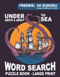 Word Search Puzzle Book - Under, Above & About the Sea: Large Print Themed Quizzes: Ocean, Shipping, Animals, Marine life, Naval Terms, Famous Ship Wr - Paperback