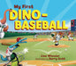 My First Dino-Baseball - Board Book