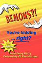 DEMONS?! You're kidding ... right? - Paperback
