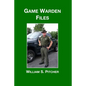 Game Warden Files - Paperback