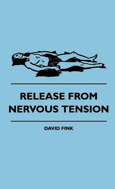 Release From Nervous Tension - Hardcover