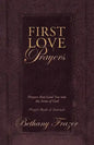 First Love Prayers: Prayers That Lead You Into the Arms of God - Paperback