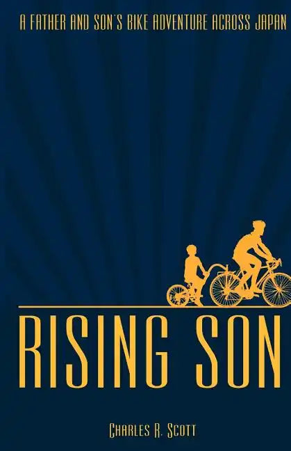 Rising Son: A Father and Son's Bike Adventure across Japan - Paperback
