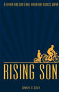 Rising Son: A Father and Son's Bike Adventure across Japan - Paperback