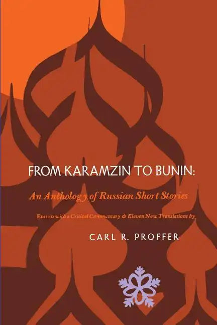 From Karamzin to Bunin: An Anthology of Russian Short Stories - Paperback