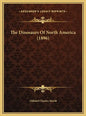 The Dinosaurs Of North America (1896) - Hardcover