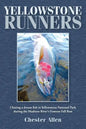 Yellowstone Runners: Chasing a dream fish in Yellowstone National Park during the Madison River's Famous Fall Run - Paperback