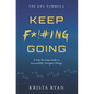 Keep F*!#ing Going: A Step-By-Step Guide to Successfully Navigate Change - Paperback